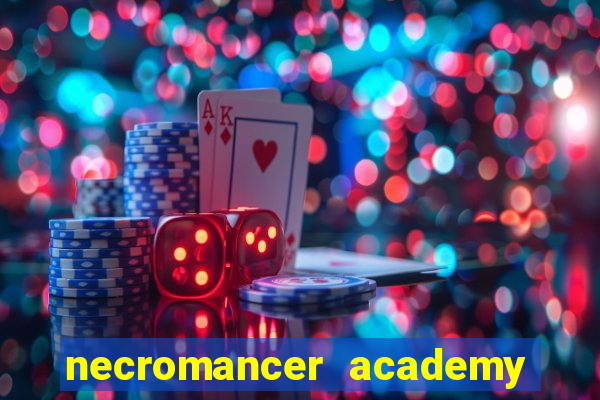 necromancer academy and the genius summoner ler